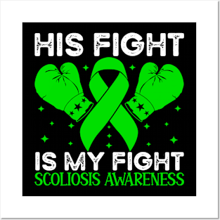 His Fight is My Fight Scoliosis Awareness Posters and Art